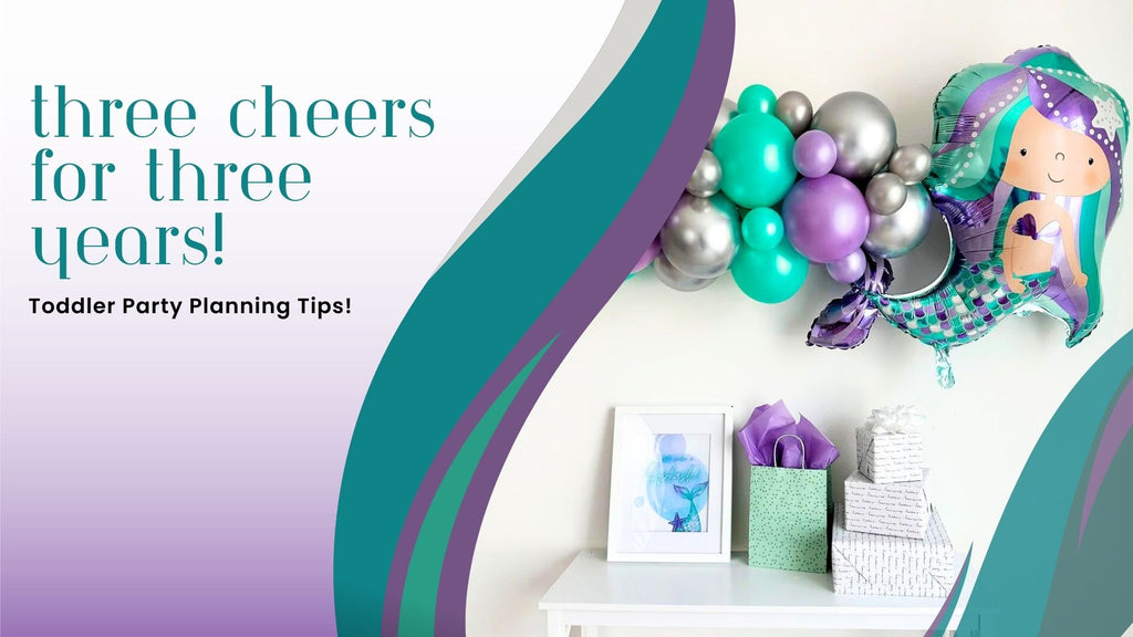 Three Cheers for Three Years: Toddler Party Planning Tips!