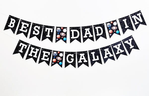 Best Dad In The Galaxy Banner | Father's Day Card Stock Banner | Galactic Father's Day Banner | P306