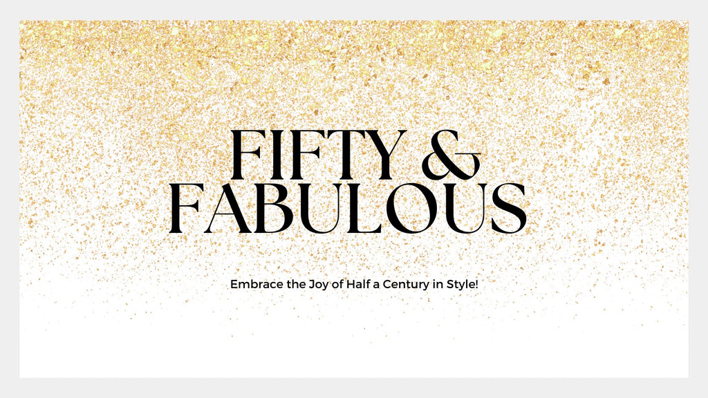 Fabulous at Fifty: A Spectacular Celebration for a Milestone 50th Birthday