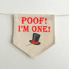 Magic 1st Birthday Tassel Banner, Poof I'm One Highchair Party Decorations, Circus First Birthday