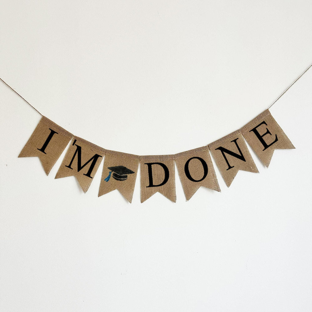 Graduation Decorations | I'm Done Banner | Graduation Party