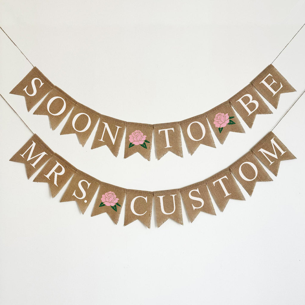 Soon to be Mrs Personalized Banner | Pink Rose Bachelorette Party or Bridal Shower Decorations