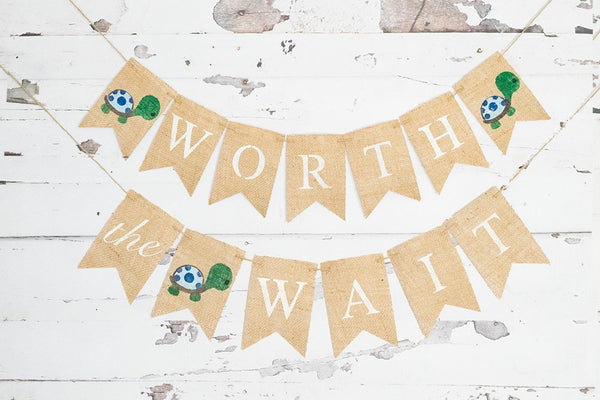 Turtle Baby Shower Decor, Baby Turtle Banner, Worth The Wait Sign, Adoption Baby Shower Decoration, B550
