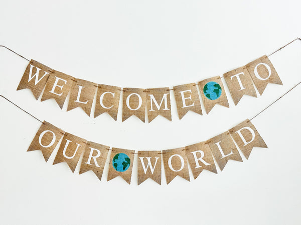 Welcome to Our World Burlap Banner, Baby Shower Decorations, Welcome Baby Sign, Adventure or Travel Baby Shower Sign,  B1148