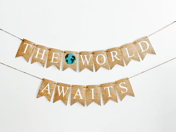 The World Awaits Banner, Baby Shower Decor,  Travel Theme Baby Shower, World Baby Shower, Travel or Moving Party Decorations, B1150