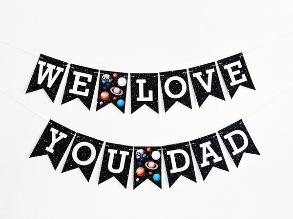 We Love You Dad Galactic Banner | Father's Day Card Stock Banner | Galactic Father's Day Banner | P307